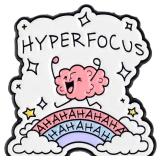Hyperfocus Ahahaha Enamel Pin
