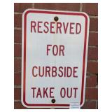 Reserved for Curbside Take Out Metal Parking Sign