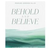 $19 Behold and Believe - by Marian Jordan Ellis (P