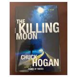 The Killing Moon Chuck Hogan 1st Printing HB