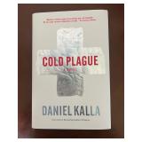 Cold Plague Daniel Kalla 1st Printing HB