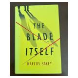 The Blade Itself Marcus Sakey 1st Printing HB