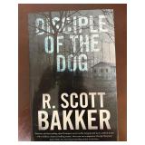 Disciple of the Dog R. Scott Bakker 1st Ed HB