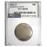 2014-D 50c Baseball H.O.F. PCI MS70