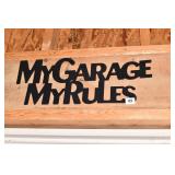 MY GARAGE RULES, WHAT HAPPEN IN THIS GARAGE STAYS