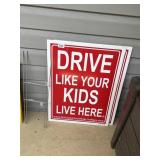 DRIVE LIKE YOUR KIDS LIVE HERE SIGN, 24X18