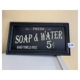 SOAP & WATER 5C SIGN 7.5" X 14"