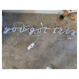 "YOU GOT THIS" LIGHTED SIGN