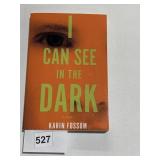 AUTOGRAPHED COPY OF KARIN FOSSUM "I CAN SEE IN