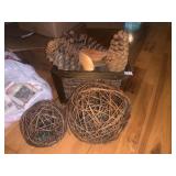 TWIG BALLS, PINECONES, BASKET