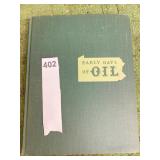 1948 EARLY DAYS OF OIL A PICTORIAL HISTORY OF THE