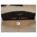 CARVED THE CHIEF DESK PLAQUE