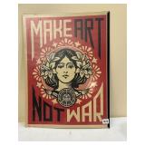 MAKE ART NOT WAR SIGN 2005