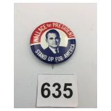 POLITICAL PIN BUTTON WALLACE FOR PRESIDENT