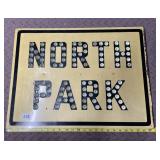 VINTAGE 18" X 25"-, "NORTH PARK" SIGN - METAL