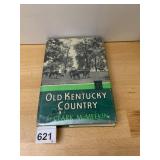VTG HARDCOVER BOOK, OLD KENTUCKY COUNTRY BY CLARK