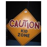 CAUTION KID ZONE SIGNE 23.5" X 23.5"