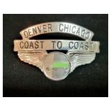 "DENVER CHICAGO COAST TO COAST" EMPLOYEE BADGE