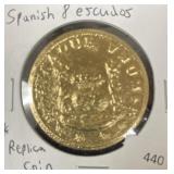 SPANISH 8 ESCUDOS REPLICA COIN