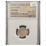 SPANISH COLONIAL REAL - EL CAZADOR - NGC: GENUINE