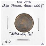 1870 INDIAN HEAD CENT, (SHALLOW "N") "KEY DATE"