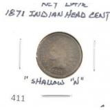 1871 INDIAN HEAD CENT, (SHALLOW "N") "KEY DATE"