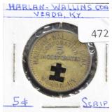 HARLAN - WALLINS COAL, VERDA KY 5 CENT SCRIPT