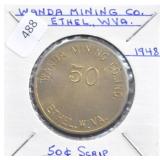WANDA MINING CO., ETHEL, W. VA - 50 CENT SCRIPT