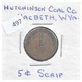 HUTCHINSON COAL CO., MACBETH W. VA 5 CENT SCRIPT