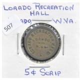 LORADO RECREATION HALL, LORADO W. VA 5 CENT