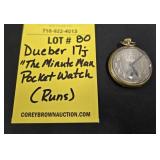 DUEBER 17 JEWEL "THE MINUTE MAN" POCKET WATCH