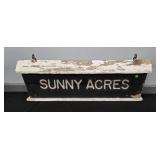 SUNNY ACRES DOUBLE SIDED SIGN 34.5" X 6.5" X