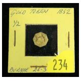 1852 1/2 California gold token, 12K gold