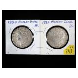 2- Morgan dollars: 1881-O, 1882 -x2 coins
