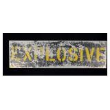 Metal "Explosive" sign, 10" x 35"