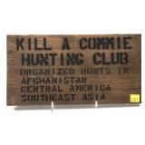 Kill a Commie Hunting Club wooden sign, 6" x