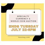 7/22/25 Special Currency & World Coin Auction