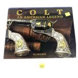 Colt An American Legend by R.L. Wilson hardcover