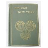 "Historic New York," 2 Vols., Putnams, 1899
