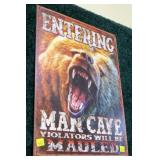 "Entering Man Cave Violators Will Be Mauled"