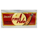 1947 SST TRU ADE SIGN 29 1/2X11 1/2 NICE COLORS