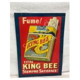 EMB. SST KING BEE TOBACCO SIGN 14X19 1/2