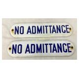 PAIR PORC NO ADMITTANCE SIGNS 10X2 1/2