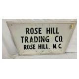 ROSE HILL TRADING CO. NC PRIVALAGE SIGN 42X22