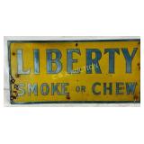 Emb. ï¿½Liberty Smoke or Chew,ï¿½ Tin Sign 14in x 6in