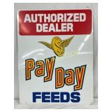 ï¿½Pay Day Feedsï¿½ Authorized Dealer SS Metal Sign, 2