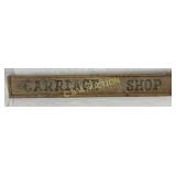 ï¿½Carriage Shopï¿½ ï¿½SS Wooden Sign, 67in x 9in