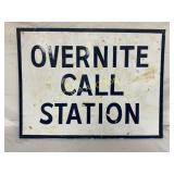 Overnite Call Station Painted Metal Sign, ï¿½24in by