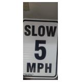 SLOW 5 MPH sign