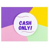 Cash Only!